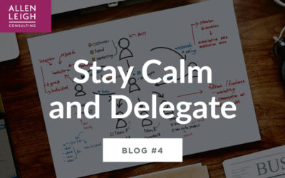 Stay Calm and Delegate