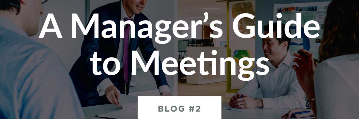 A Manager's Guide to Meetings