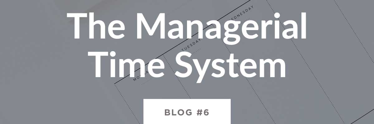 The Managerial Time System