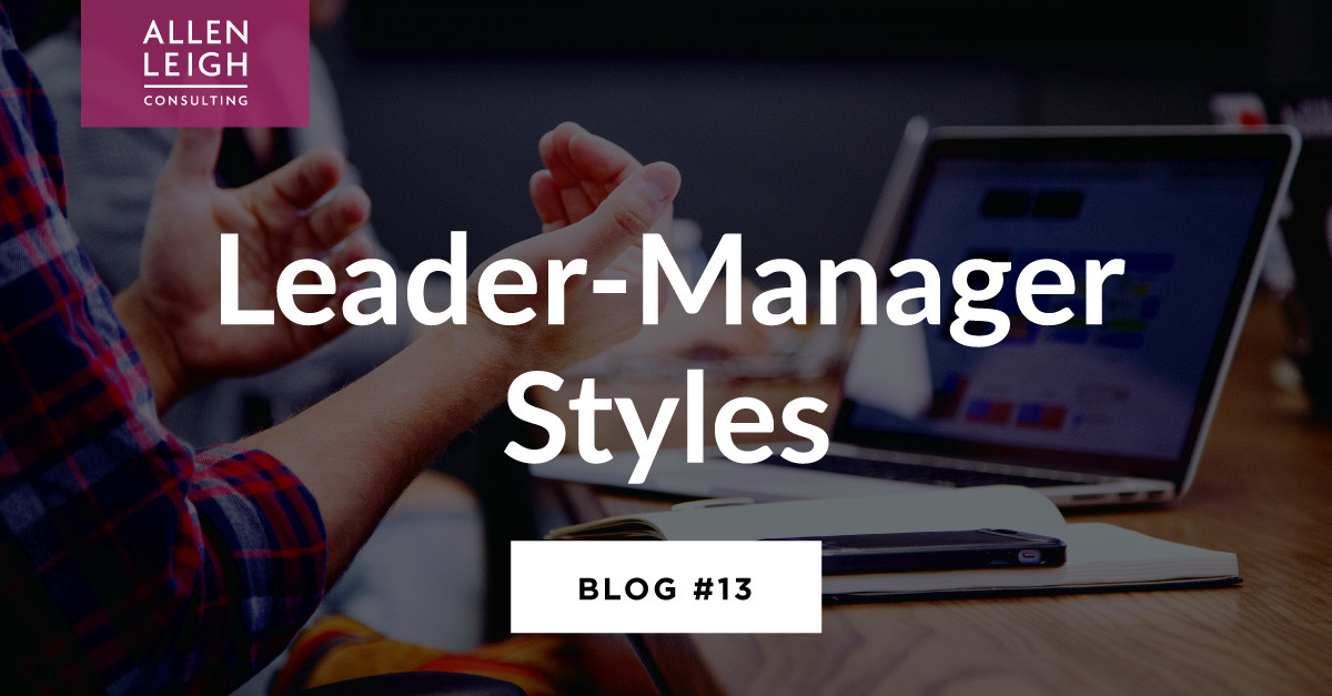Graphic title for blog #13, 'Leader-Manager Styles'.