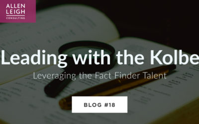 Leading with the Kolbe; Leveraging the Fact Finder Talent.