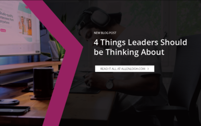4 Things Leaders Should Be Thinking About